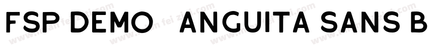 FSP DEMO   Anguita Sans Black Regul字体转换